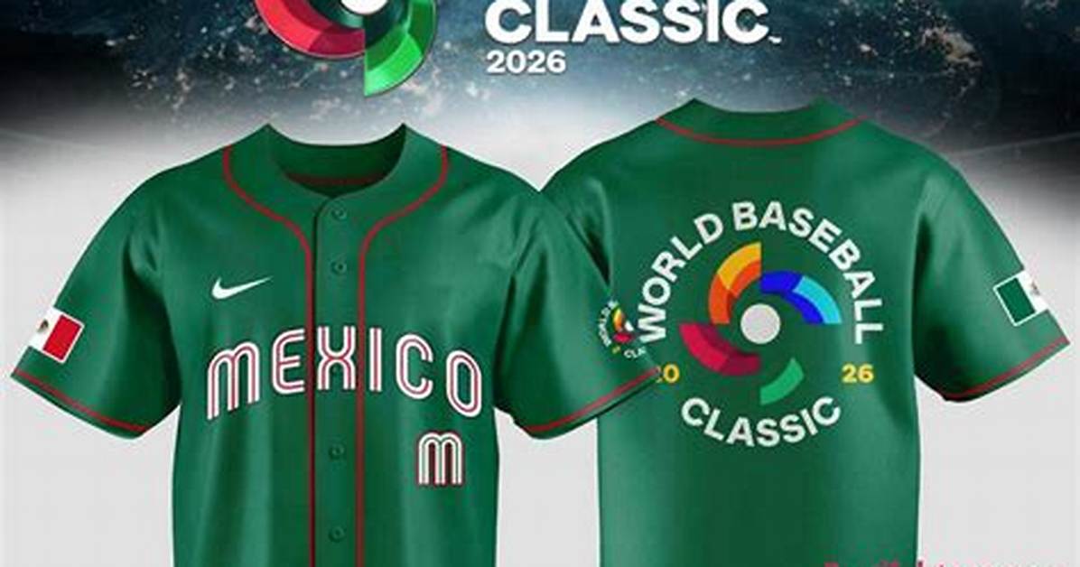 2026 World Baseball Classic Uniform Rollout Mexico S Official