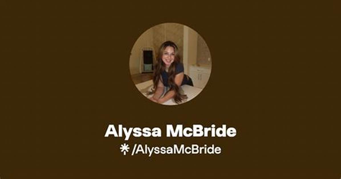 Alyssa Mcbride Leak Claims Examined Visual Evidence Or