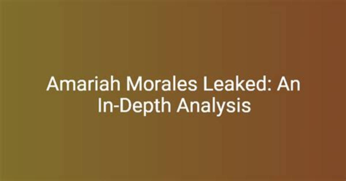 Amariah Morales Leak Speculation Explained Timeline of the Surging