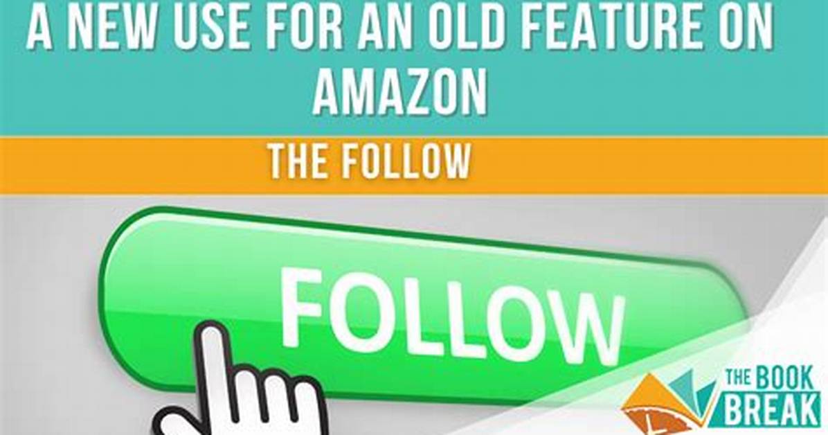 Amazon Follow Feature Breakdown What