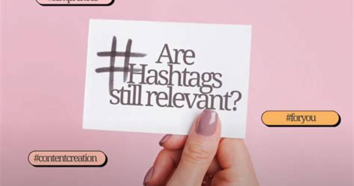 Are Social Media Hashtags Still Relevant Fact Checking Tiktok Seo