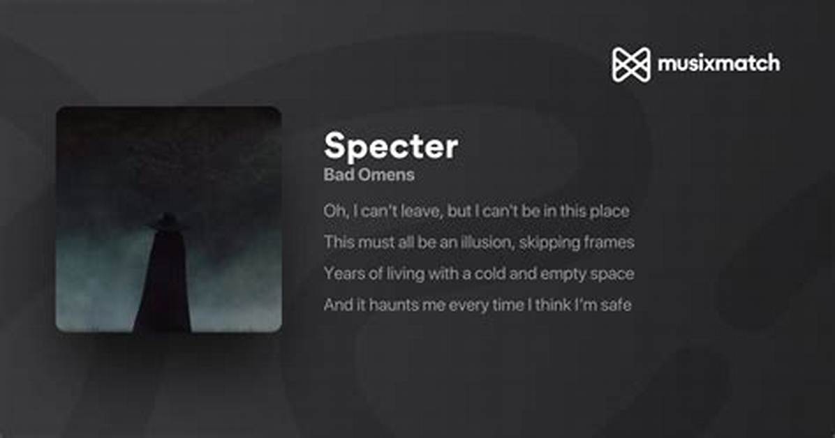 Bad Omens Specter Lyrics Explained Fact Checking Common Fan