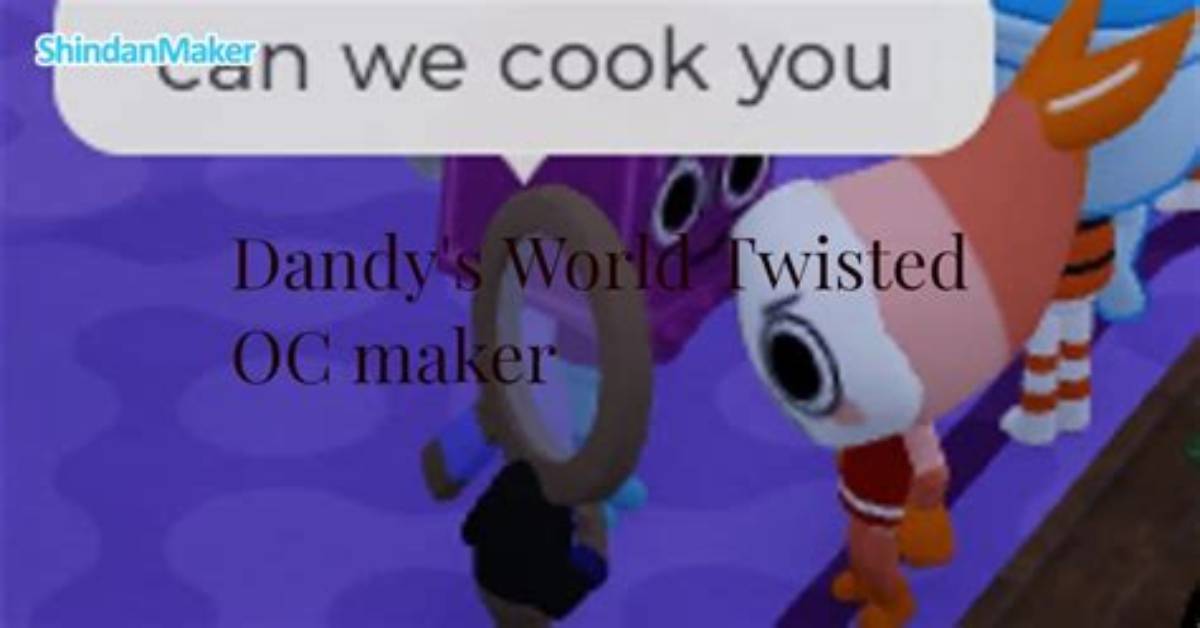 Best Dandy S World Twisted Oc Maker Tools and Picrews Ranked