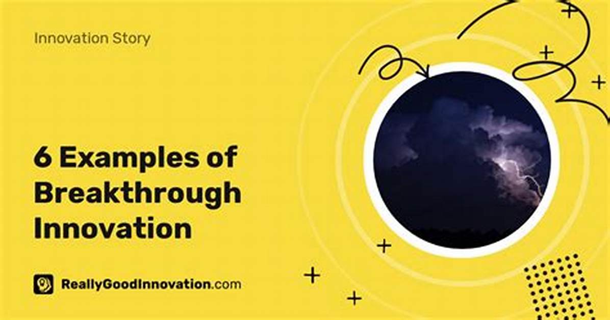 Breakthrough Examples Of