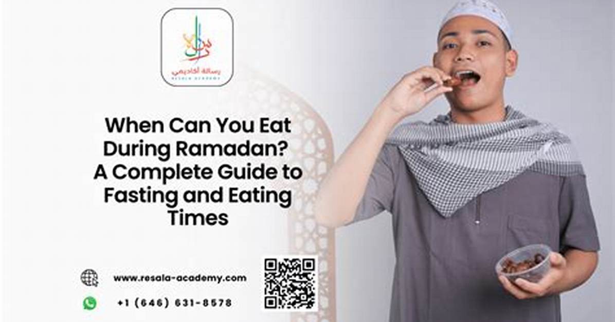 Can Muslims Eat During Ramadan the Complete Etiquette And