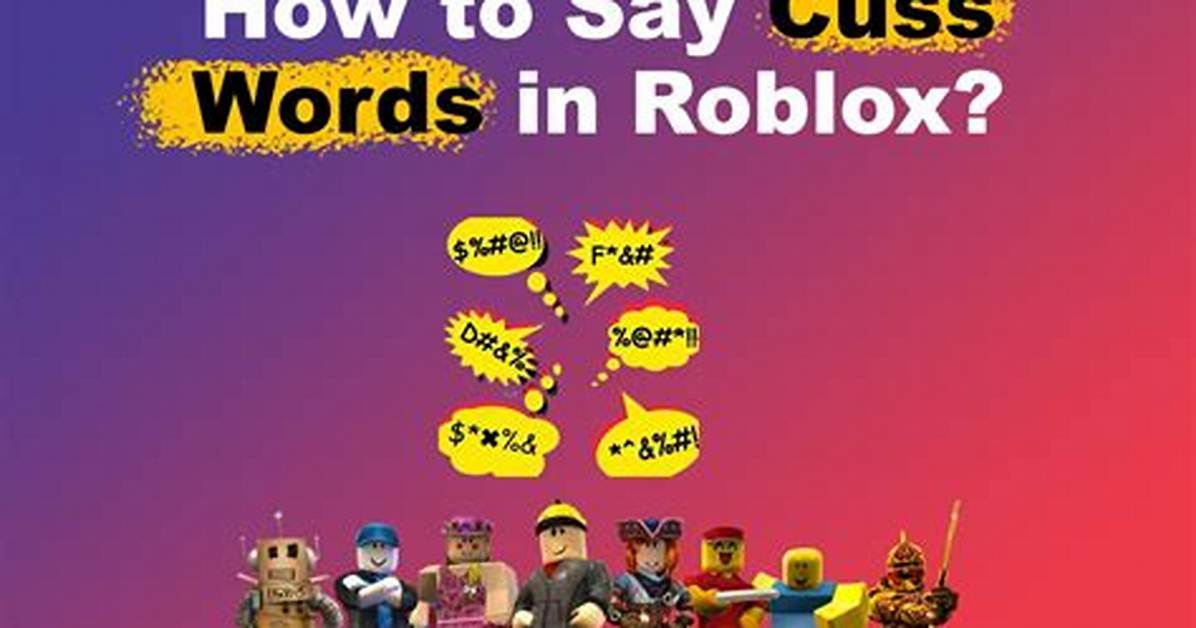 Can You Still Cuss in Roblox the Shocking Truth Behind the New Ai
