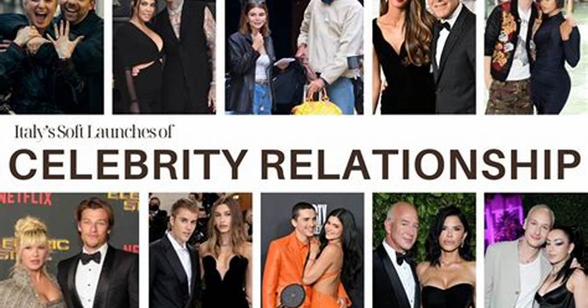 Celebrity Relationships Explained Who Are the Partners Behind Today S