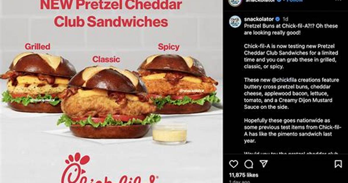 Chick Fil a Pretzel Bun Complete Guide Ingredients Calories Price And