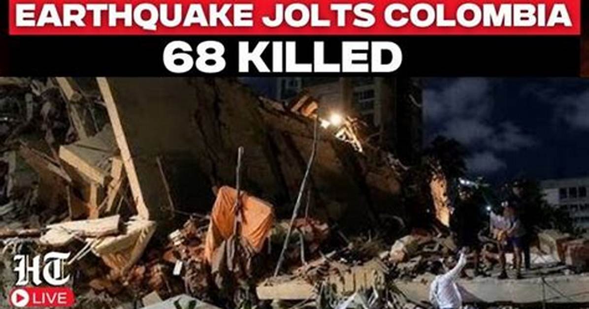 Colombia S 7 4 Tremor Tragedy Inside the Catastrophic Destruction And