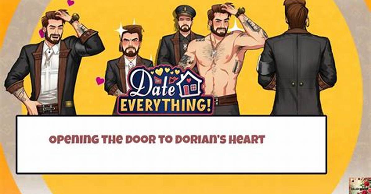 Date Everything Dorian Route Fact Check How to Romance Him Choices And