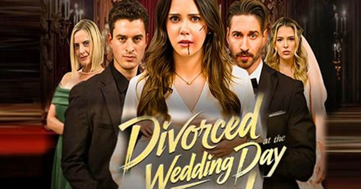 Divorced at the Wedding Day Finale Timeline Minute by Minute Guide to The