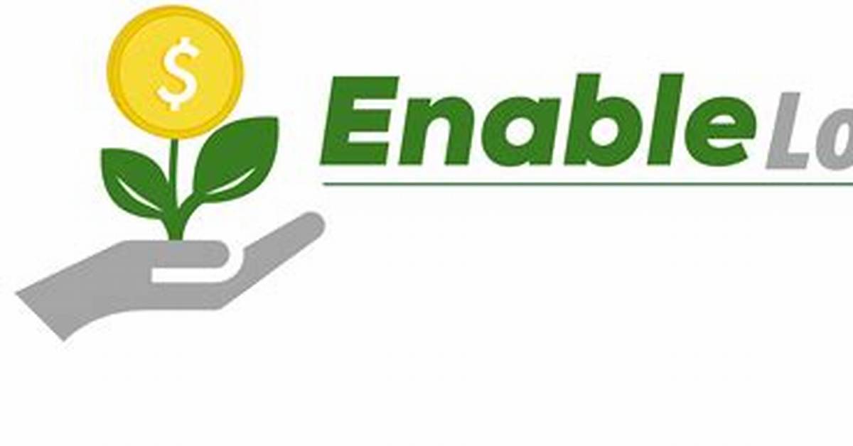 Enable Loans Complete Borrower Guide Eligibility Costs And