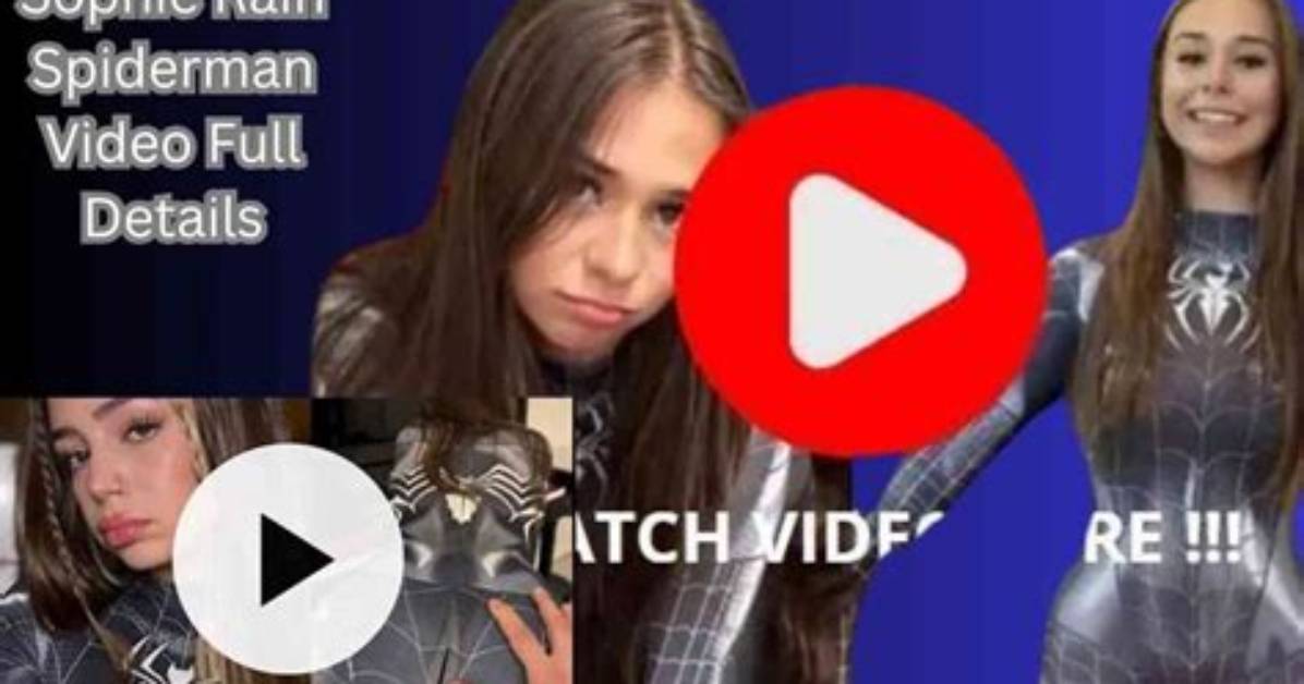 Fact Check Did a Sophie Rain Spiderman Video Actually