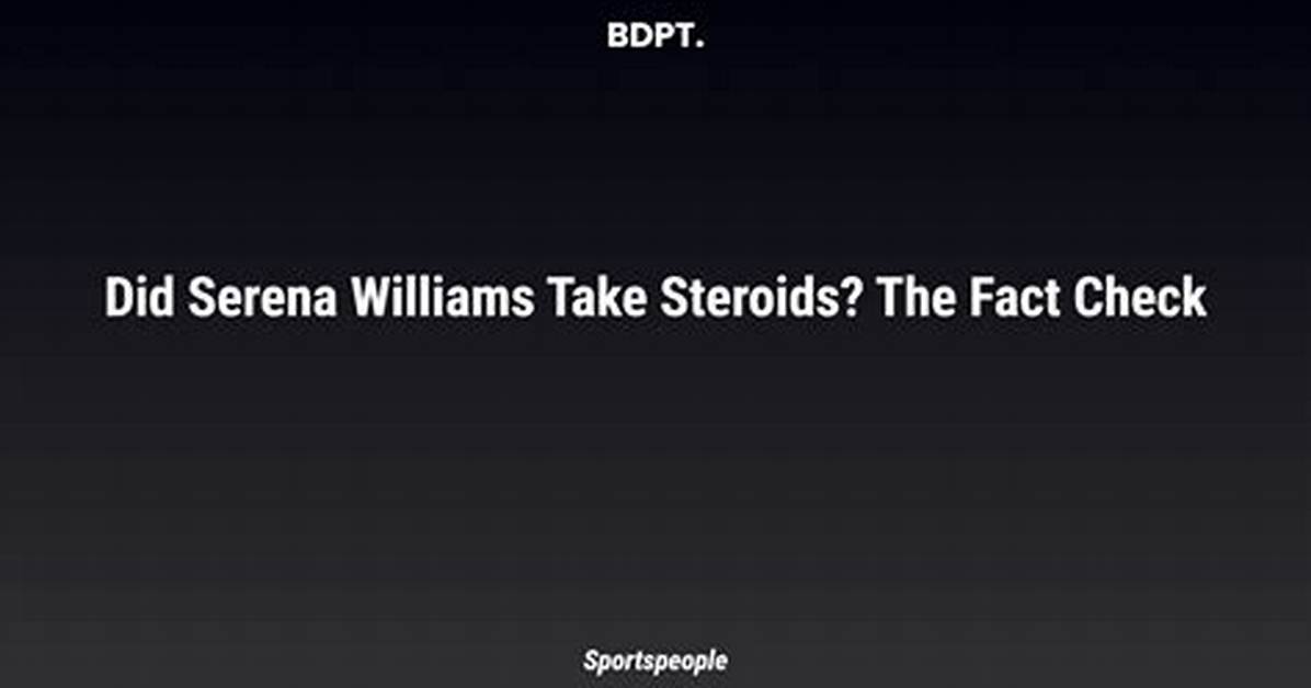 Fact Check Did Serena Williams Experience a Photo Leak or Were Shoots