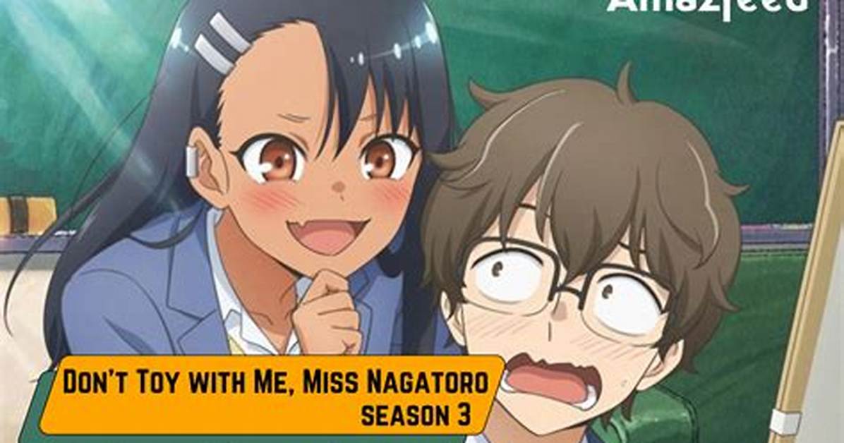 Fact Checking Miss Nagatoro Season 3 Rumors Release Dates Leaks And