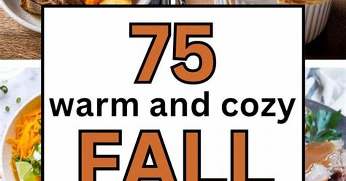 Fall Dinner Trends Cozy Fast Comfort Meals Tailored For