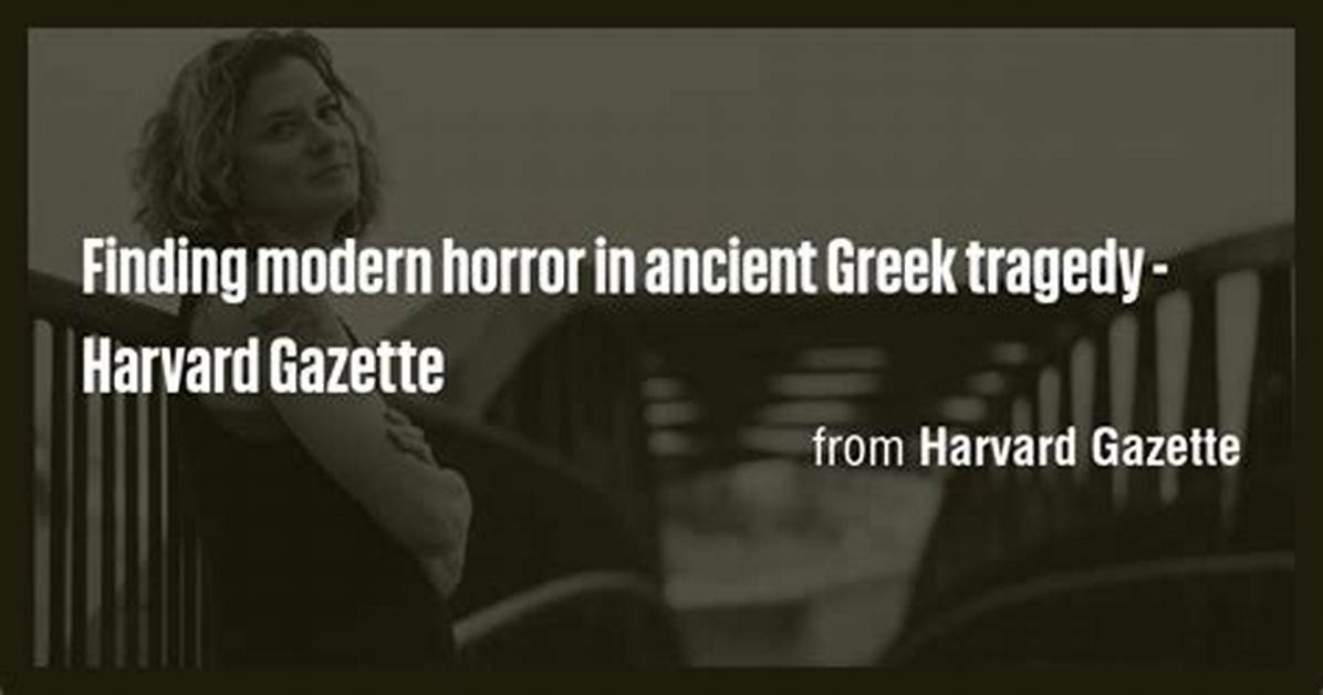 From Ancient Tragedy to Modern Horror the Evolution of The