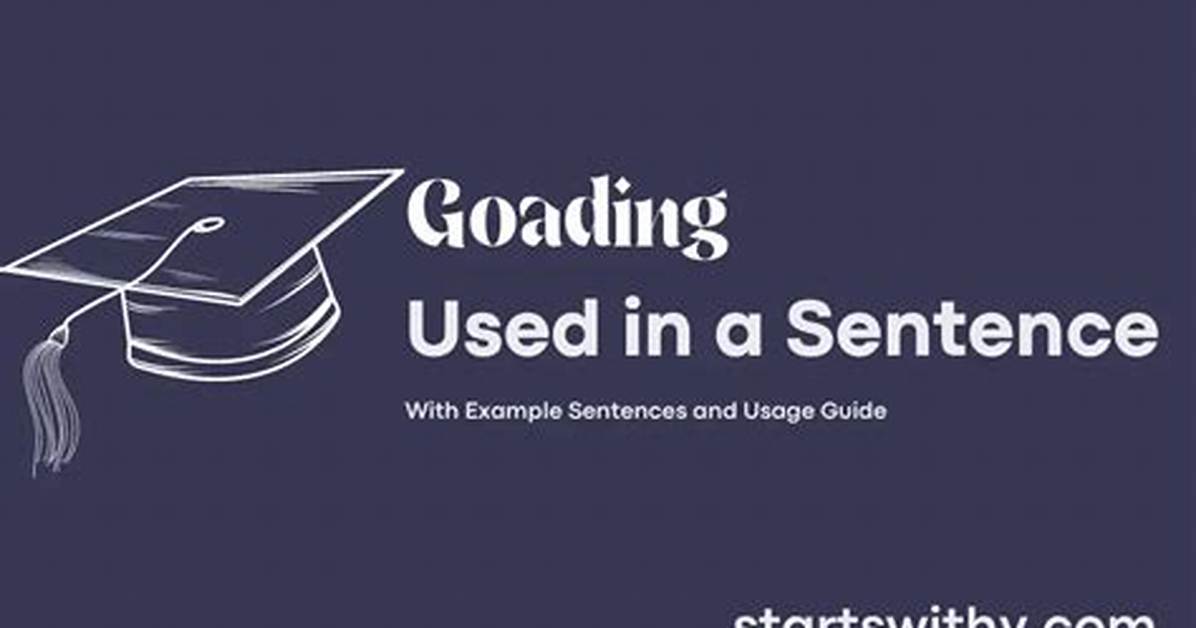 Goading