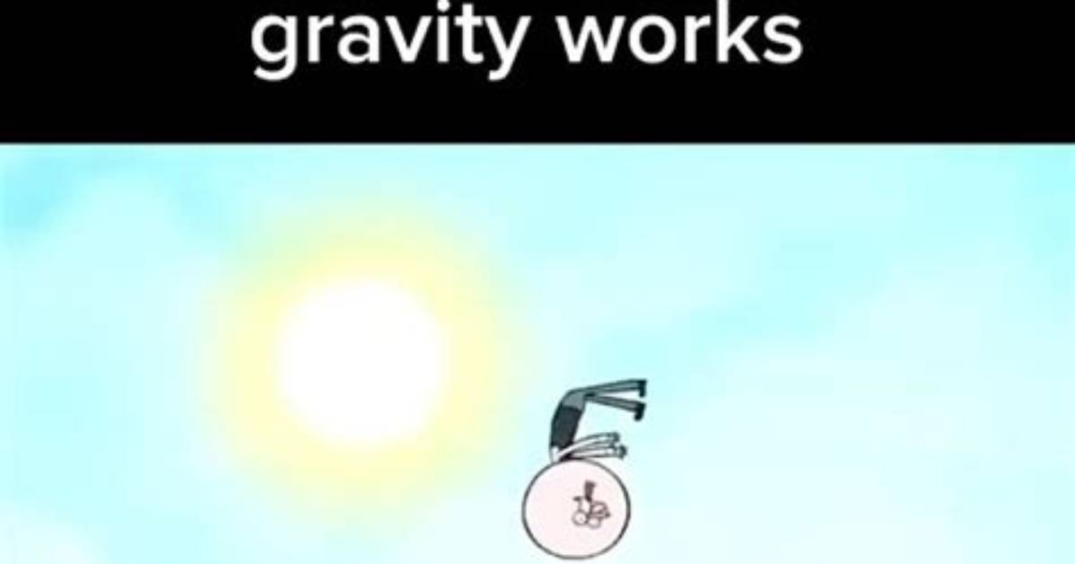 Help I Accidentally Forgot How Gravity Works Explained The