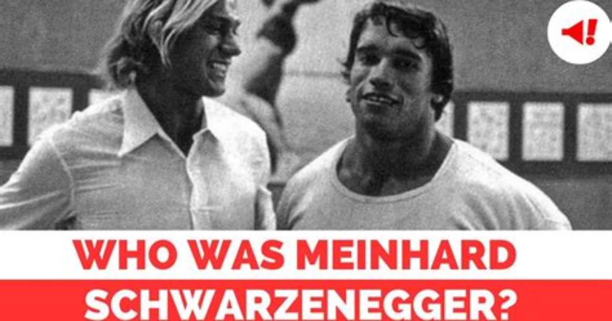 How Meinhard Schwarzenegger Died Arnold Reveals the Dark Truth Behind His Brother S