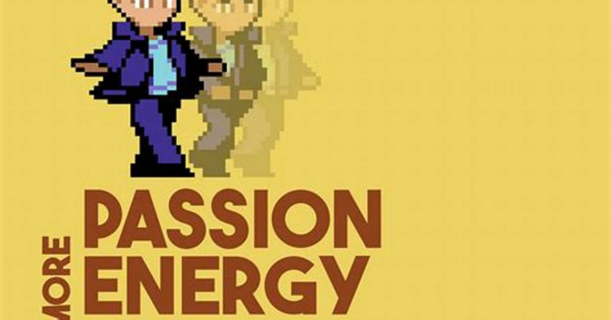 How More Energy More Passion Evolved from a Rehearsal Note to Global
