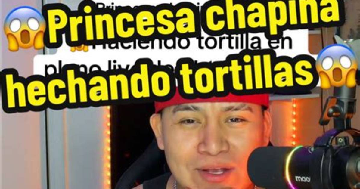 How the Chapina Echando Tortilla Trend Took over Tiktok and X in Under 48