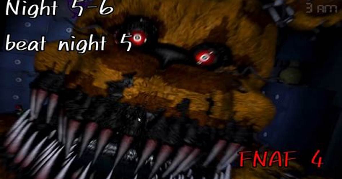 How to Beat Night 7 8 the Definitive Fnaf 4 Nightmare