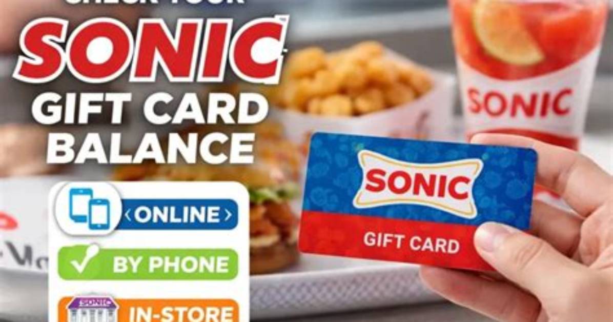 How to Check Your Sonic Gift Card Balance Online by Phone and In