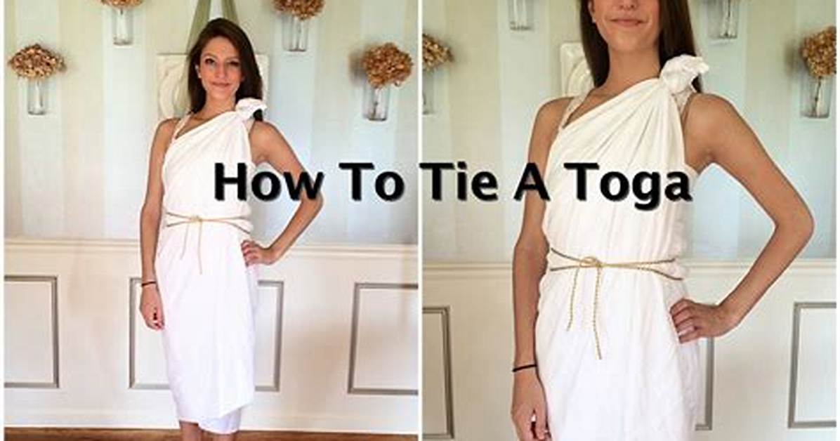 How to Make a Toga the Complete Sheet Sizing Tying And