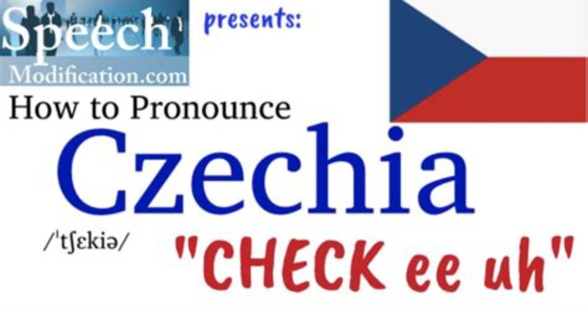 How to Pronounce Czechia the Complete Phonetic Guide Meaning And