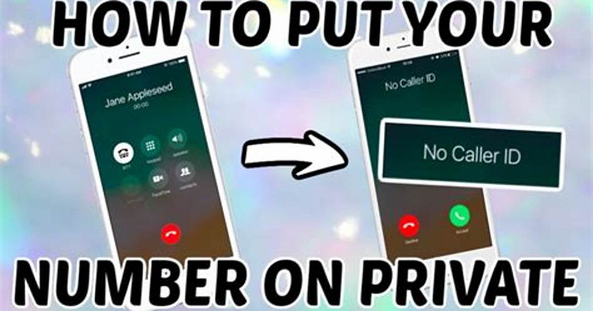 How to Put Your Number on Private the Complete Guide for Any