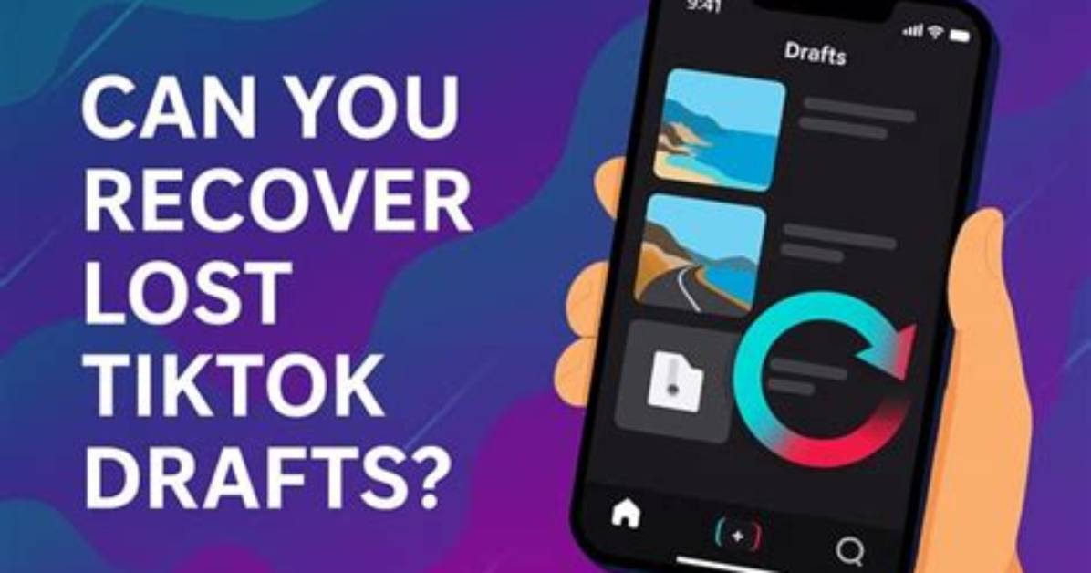 How to Recover Lost Tiktok Drafts the Definitive Step by Step