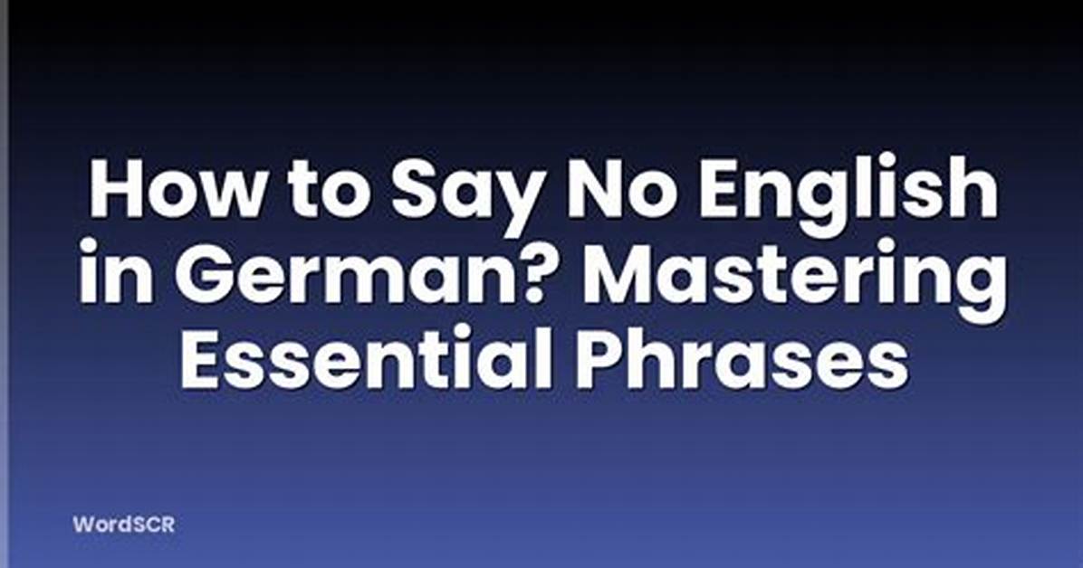 How to Say No in German Essential Phrases Pronunciation And