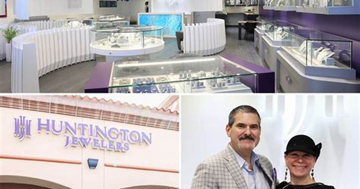 Huntington Jewelry Landscape Evolves New Openings Closures And