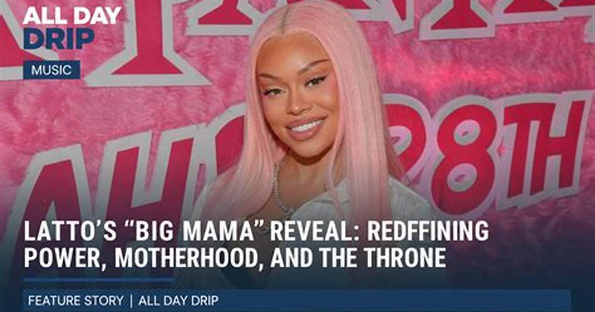 Inside Latto S Big Mama Reveal Album Bump Photos And