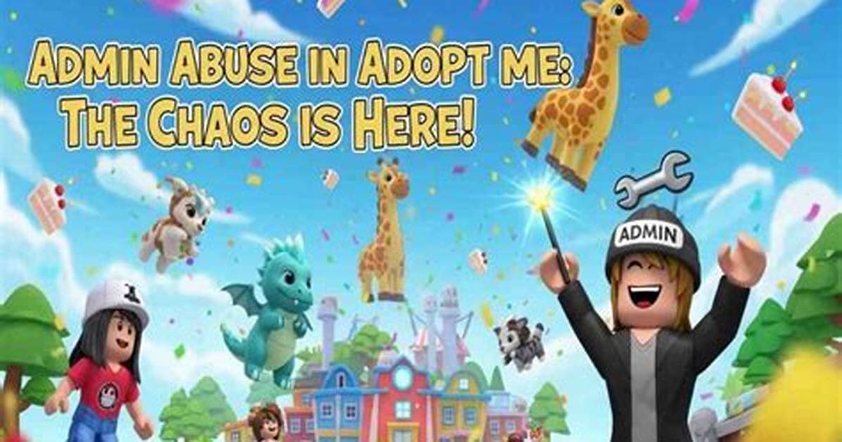 Is Adopt Me Hosting an Admin Abuse Event Rumors vs Reality For