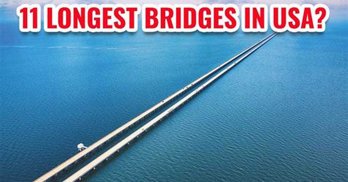 Is America S Longest Bridge at Risk the Shocking Scale of Massive