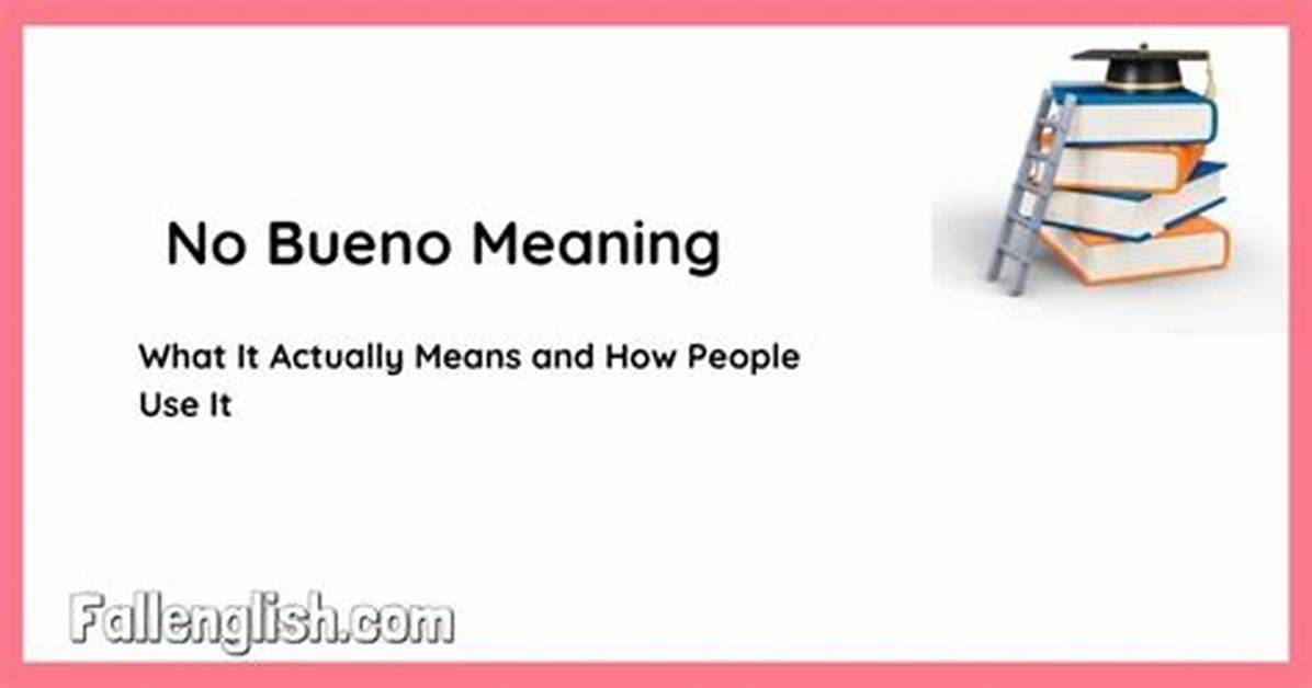 Is No No Bueno Real Spanish Linguistic Origins and Pop Culture