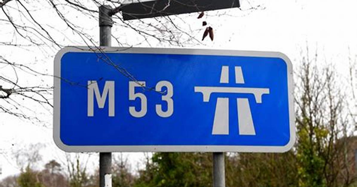 Is the M53 Still Blocked Today Key Travel Advice Closure Status And