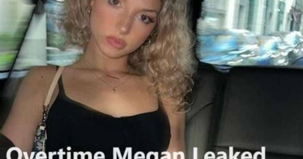 Is the Ot Megan Leak Real Examining the Claims Fakes And