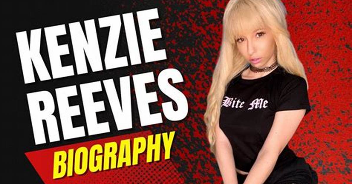Kenzie Reeves Tiktok Timeline from Trending Video Edits To
