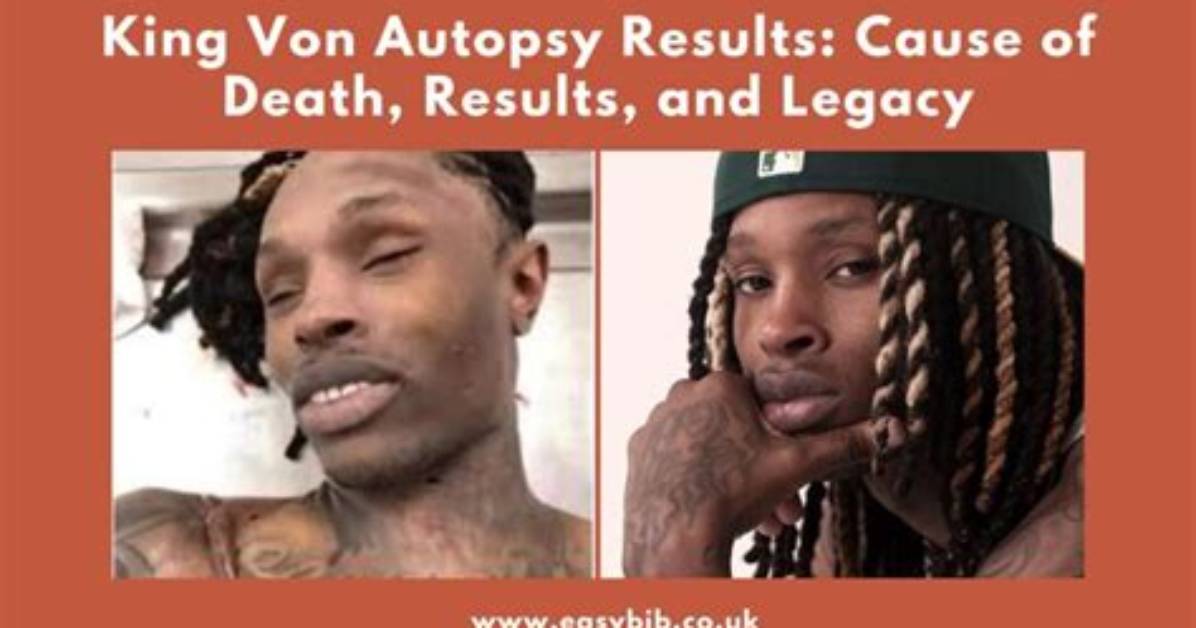 King Von Autopsy Photo Explained Answers to the Questions Behind The