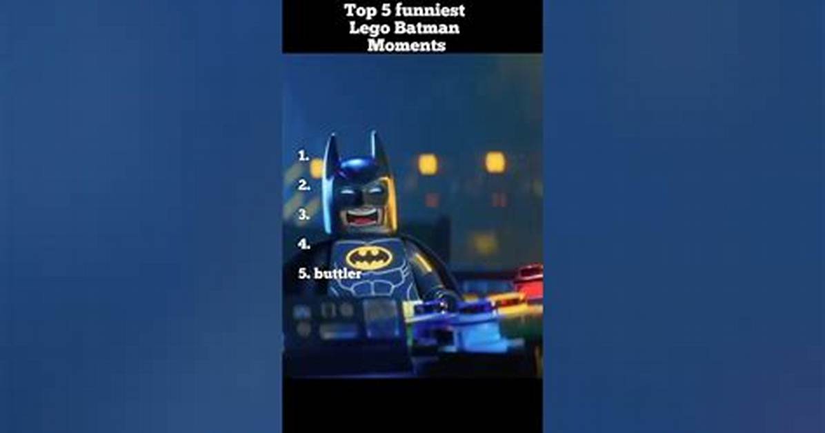 Lego Batman S Funniest Moments Explained from Forced Grins To