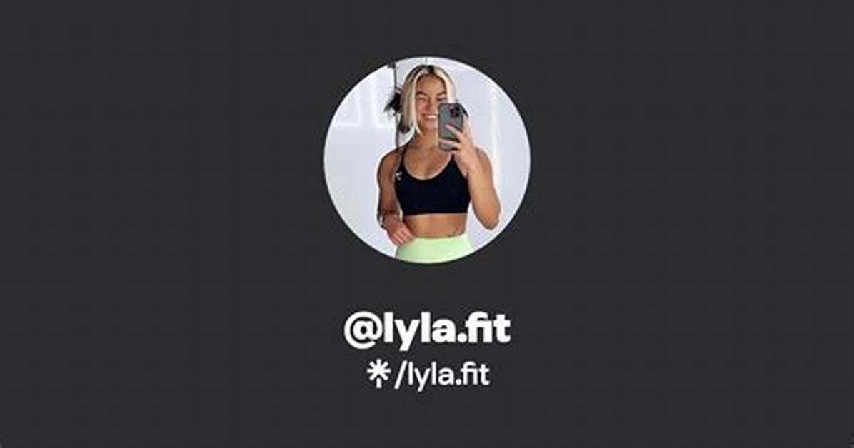 Lyla Fit Onlyfans Leak Rumor What Is Real and What Is