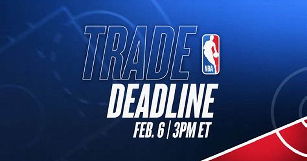 Nba Season Trade Deadline Playbook