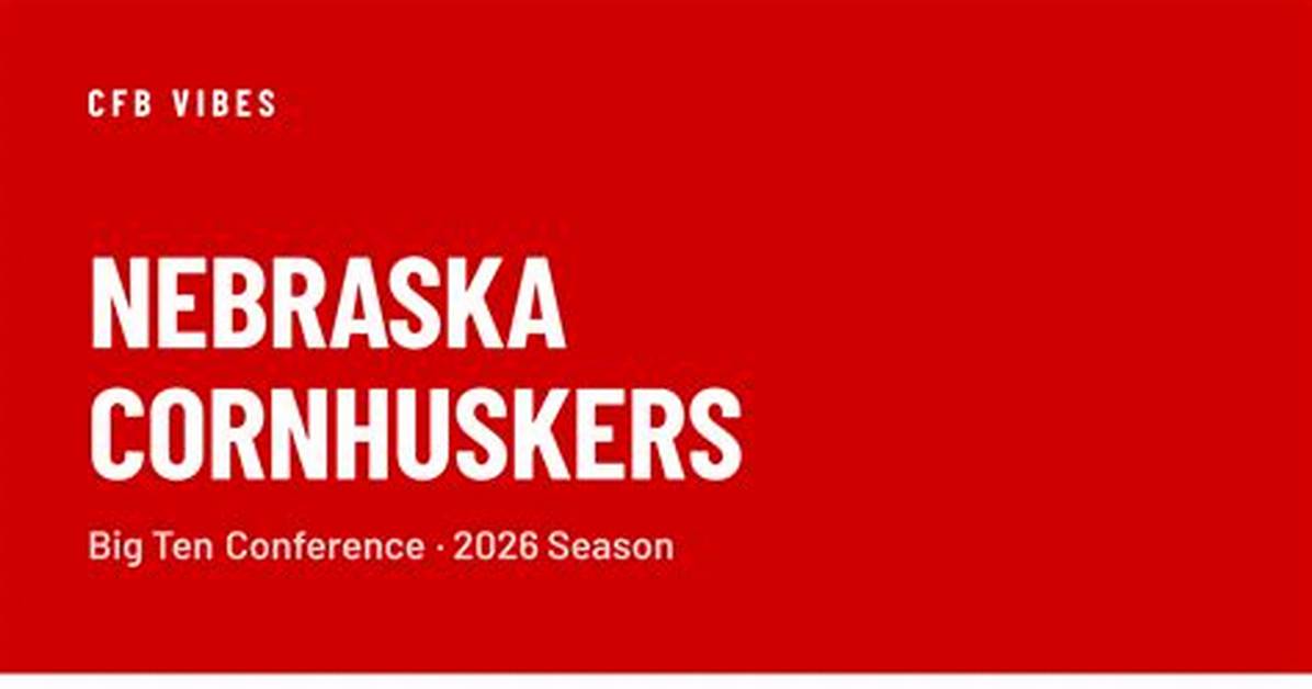 Nebraska Football 2026 Schedule