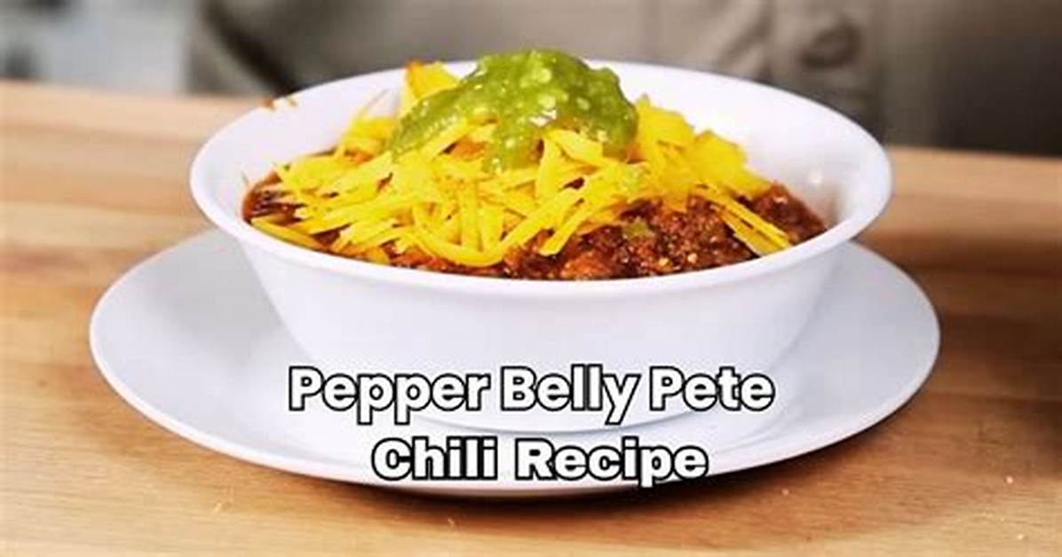 Pepper Belly Pete Chili Fact Check Ingredients Sodium Debate and Authentic
