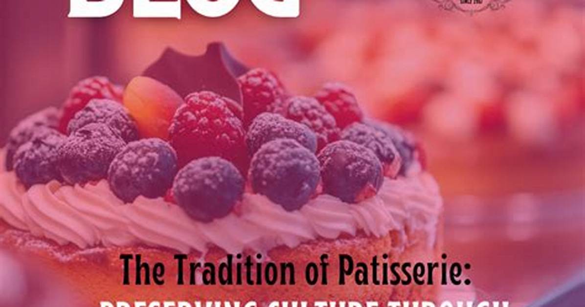 Preserving History with Patisserie Inside the Newest French Bakeries in Las