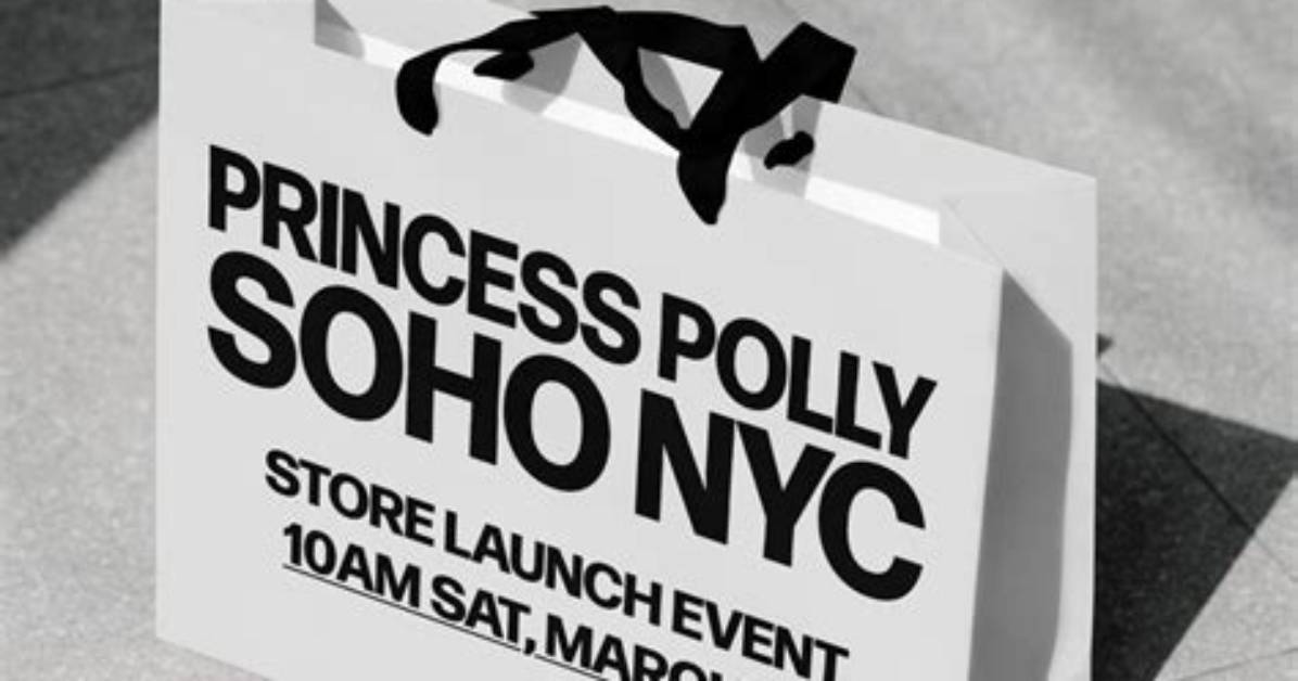 Princess Polly Soho Nyc Opening Launch Schedule Location And