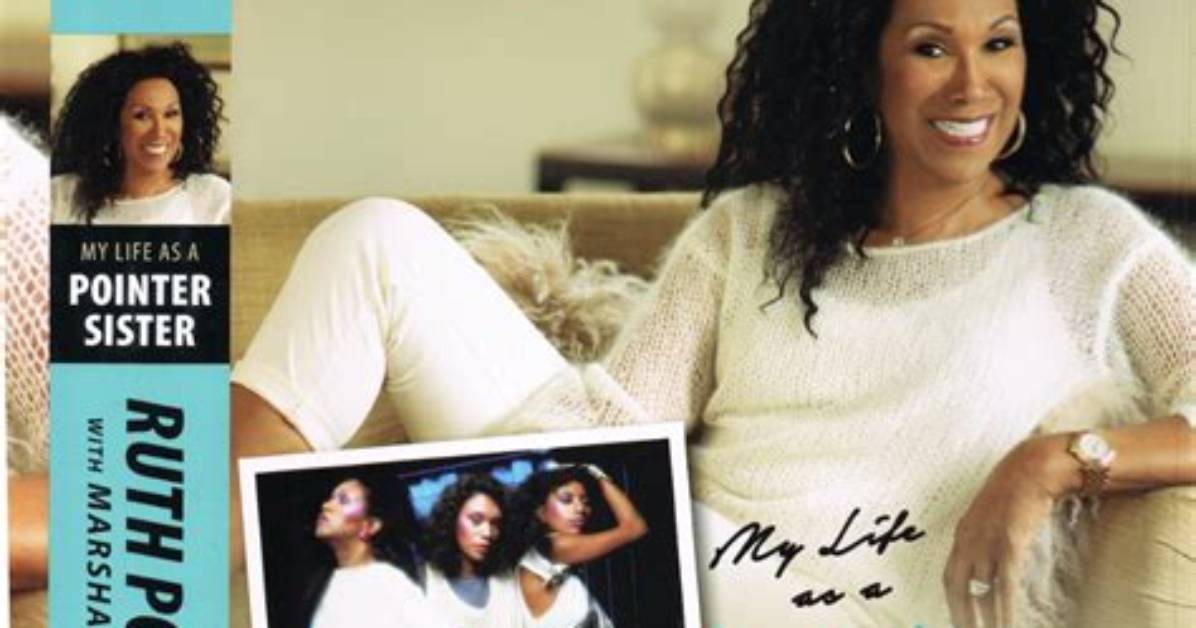 Ruth Pointer S Complete Life Story from the Pointer Sisters Peak to Building a New Life With